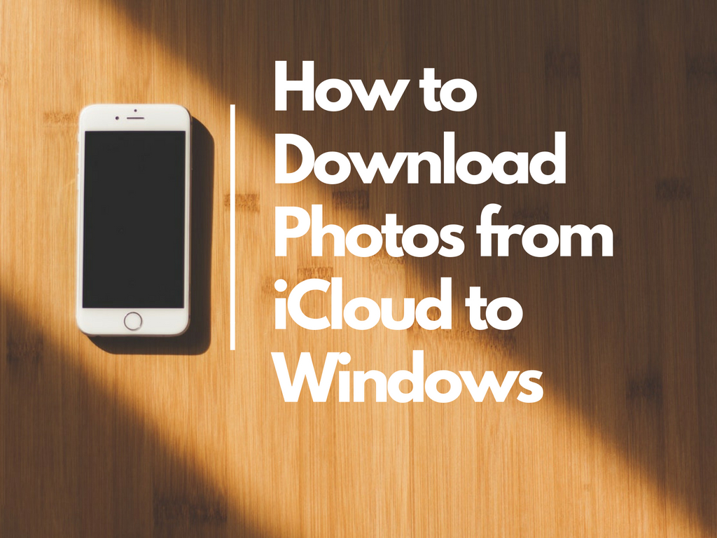 how to download all photos from icloud to windows 10 pc