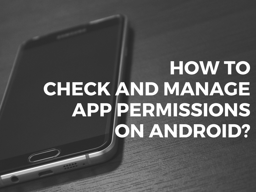 how-to-check-and-manage-app-permissions-on-android