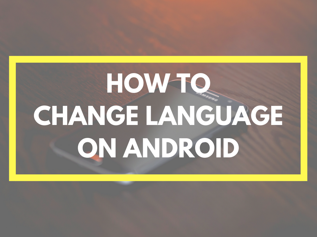 how to change language on android