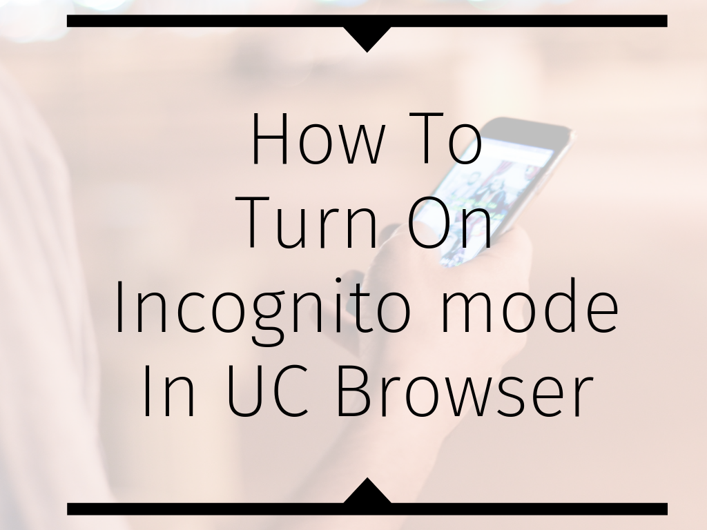 enable incognito mode in uc browser